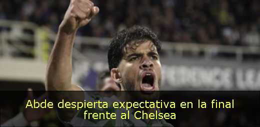 Abde despierta expectativa en la final frente al Chelsea 