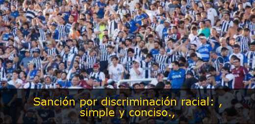Sanción por discriminación racial: , simple y conciso