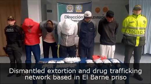 Dismantled extortion and drug trafficking network based in El Barne priso