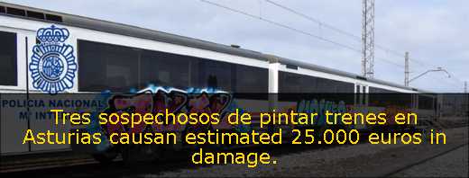 Tres sospechosos de pintar trenes en Asturias causan estimated 25.000 euros in damage. 
