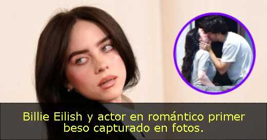 Billie Eilish y actor en romántico primer beso capturado en fotos. 
