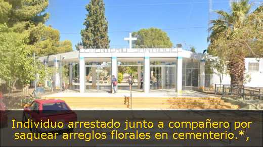 Individuo arrestado junto a compañero por saquear arreglos florales en cementerio.*