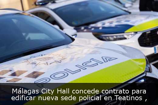 Málagas City Hall concede contrato para edificar nueva sede policial en Teatinos 