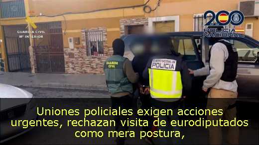 Uniones policiales exigen acciones urgentes, rechazan visita de eurodiputados como mera postura