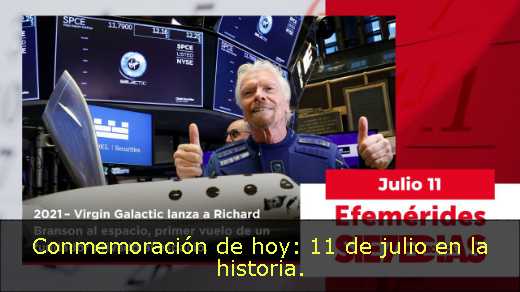 Conmemoración de hoy: 11 de julio en la historia