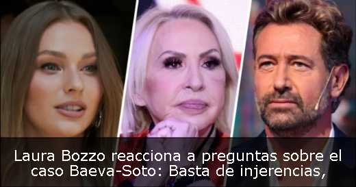 Laura Bozzo reacciona a preguntas sobre el caso Baeva-Soto: Basta de injerencias