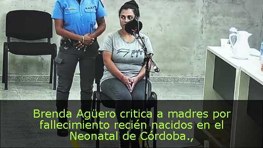 Brenda Agüero critica a madres por fallecimiento recién nacidos en el Neonatal de Córdoba