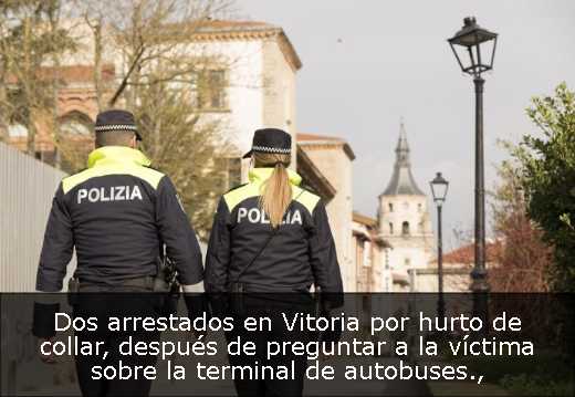 Dos arrestados en Vitoria por hurto de collar, después de preguntar a la víctima sobre la terminal de autobuses