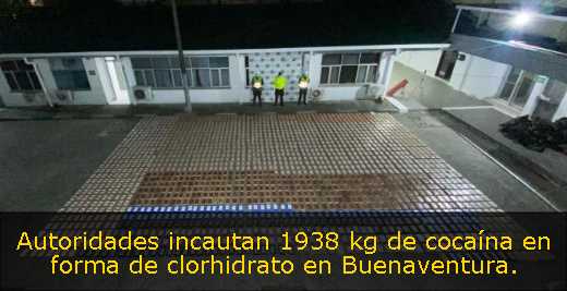 Autoridades incautan 1938 kg de cocaína en forma de clorhidrato en Buenaventura