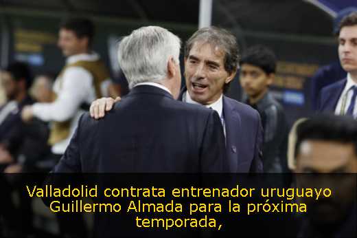 Valladolid contrata entrenador uruguayo Guillermo Almada para la próxima temporada