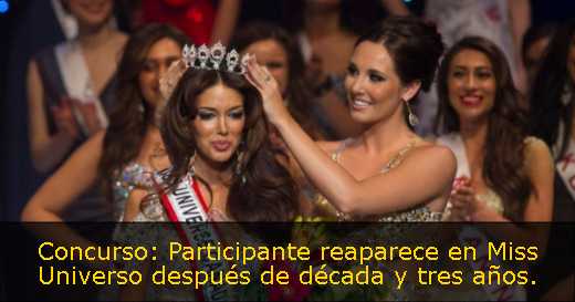 Concurso: Participante reaparece en Miss Universo después de década y tres años