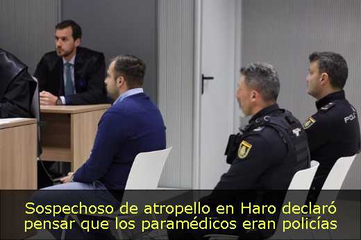 Sospechoso de atropello en Haro declaró pensar que los paramédicos eran policías 