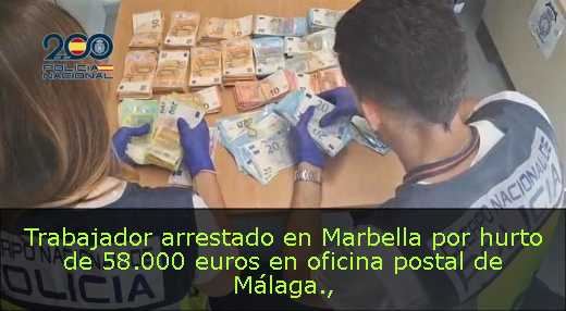 Trabajador arrestado en Marbella por hurto de 58.000 euros en oficina postal de Málaga