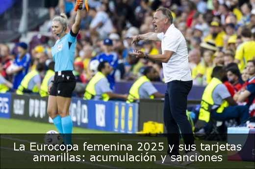 La Eurocopa femenina 2025 y sus tarjetas amarillas: acumulación y sanciones 