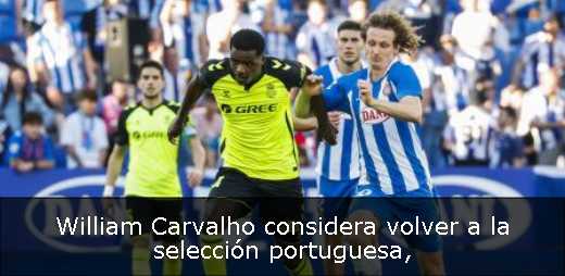 William Carvalho considera volver a la selección portuguesa