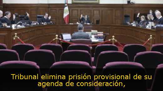 Tribunal elimina prisión provisional de su agenda de consideración