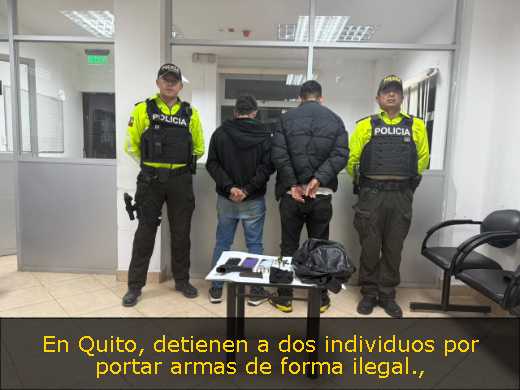 En Quito, detienen a dos individuos por portar armas de forma ilegal
