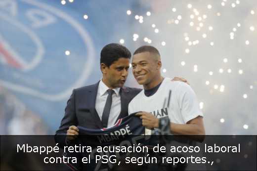 Mbappé retira acusación de acoso laboral contra el PSG, según reportes