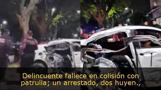 Delincuente fallece en colisión con patrulla; un arrestado, dos huyen