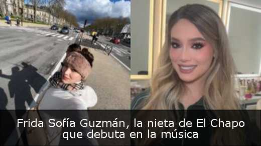 Frida Sofía Guzmán, la nieta de El Chapo que debuta en la música Frida Sofía Guzmán, la nieta de El Chapo que debuta en la música