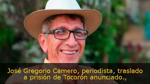 José Gregorio Camero, periodista, traslado a prisión de Tocorón anunciado