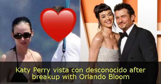 Katy Perry vista con desconocido after breakup with Orlando Bloom 