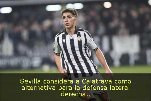 Sevilla considera a Calatrava como alternativa para la defensa lateral derecha