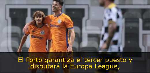 El Porto garantiza el tercer puesto y disputará la Europa League