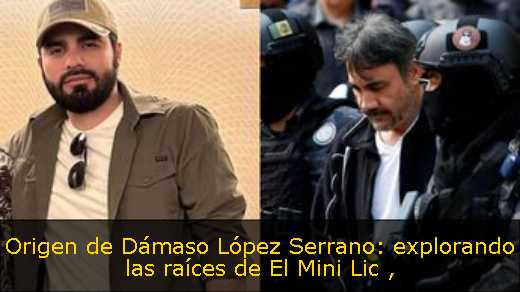 Origen de Dámaso López Serrano: explorando las raíces de El Mini Lic 