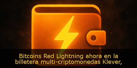 Bitcoins Red Lightning ahora en la billetera multi-criptomonedas Klever