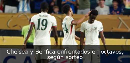 Chelsea y Benfica enfrentados en octavos, según sorteo 