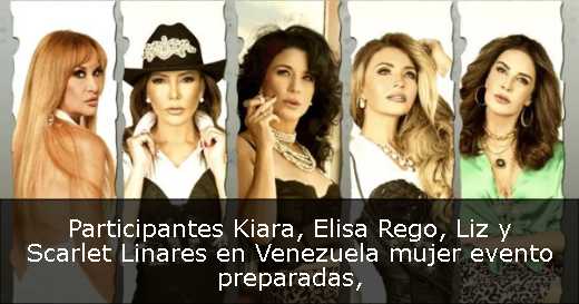 Participantes Kiara, Elisa Rego, Liz y Scarlet Linares en Venezuela mujer evento preparadas