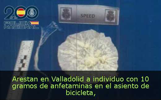 Arestan en Valladolid a individuo con 10 gramos de anfetaminas en el asiento de bicicleta