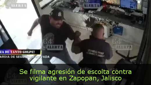 Se filma agresión de escolta contra vigilante en Zapopan, Jalisco 