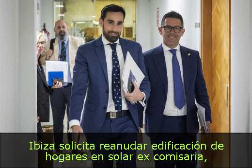Ibiza solicita reanudar edificación de hogares en solar ex comisaria