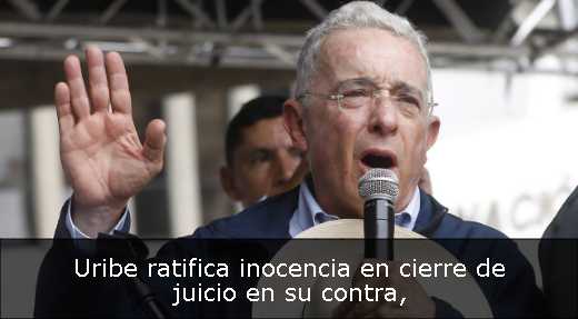 Uribe ratifica inocencia en cierre de juicio en su contra