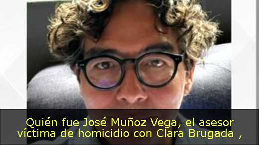 Quién fue José Muñoz Vega, el asesor víctima de homicidio con Clara Brugada 