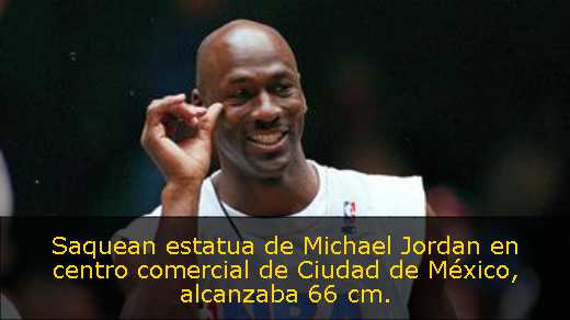 Saquean estatua de Michael Jordan en centro comercial de Ciudad de México, alcanzaba 66 cm