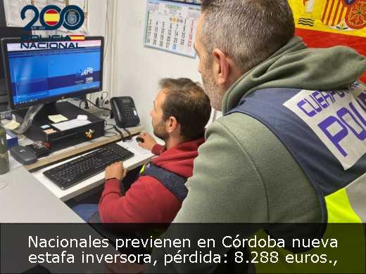 Nacionales previenen en Córdoba nueva estafa inversora, pérdida: 8.288 euros