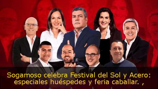 Sogamoso celebra Festival del Sol y Acero: especiales huéspedes y feria caballar. 