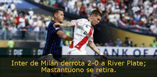 Inter de Milán derrota 2-0 a River Plate; Mastantuono se retira. 
