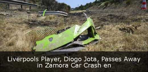 Liverpools Player, Diogo Jota, Passes Away in Zamora Car Crash en 