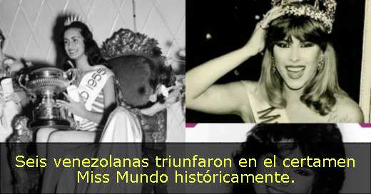 Seis venezolanas triunfaron en el certamen Miss Mundo históricamente