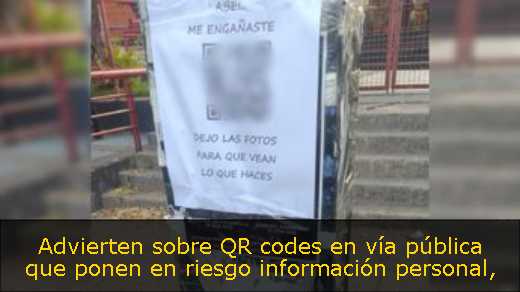 Advierten sobre QR codes en vía pública que ponen en riesgo información personal