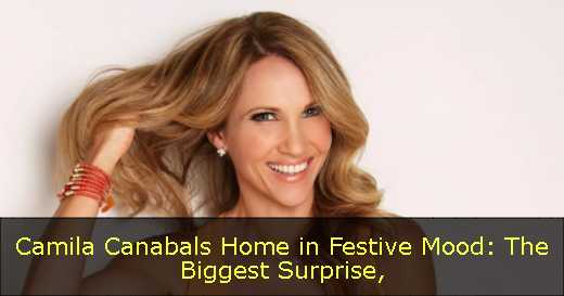 Camila Canabals Home in Festive Mood: The Biggest Surprise