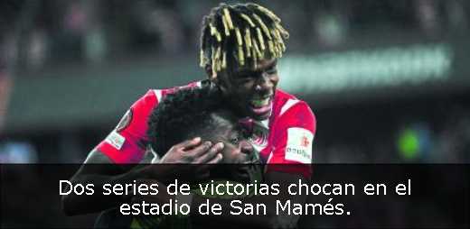 Dos series de victorias chocan en el estadio de San Mamés