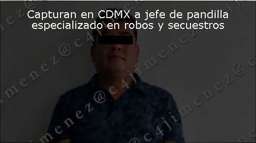 Capturan en CDMX a jefe de pandilla especializado en robos y secuestros 