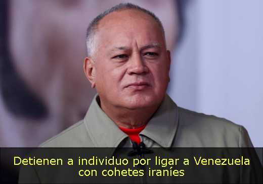 Detienen a individuo por ligar a Venezuela con cohetes iraníes 