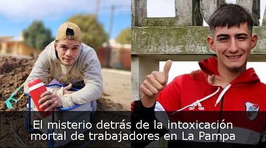 El misterio detrás de la intoxicación mortal de trabajadores en La Pampa 