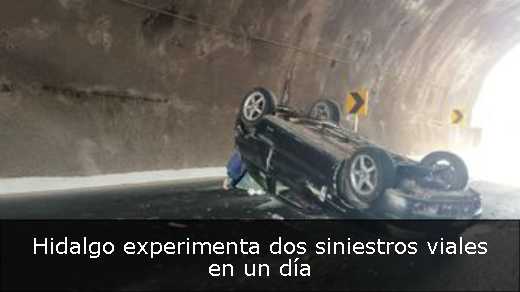 Hidalgo experimenta dos siniestros viales en un día